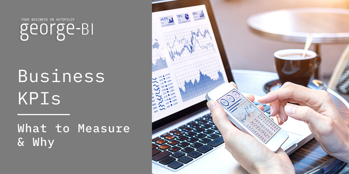 Business KPIs What to Measure & Why - georgeBI